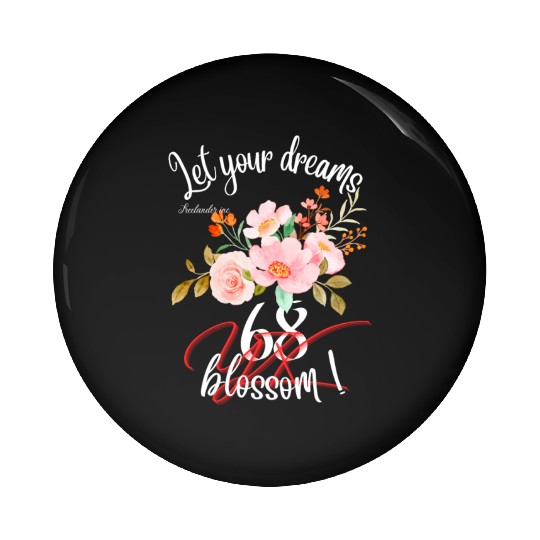 Let your dreams blossom Pin Buttons