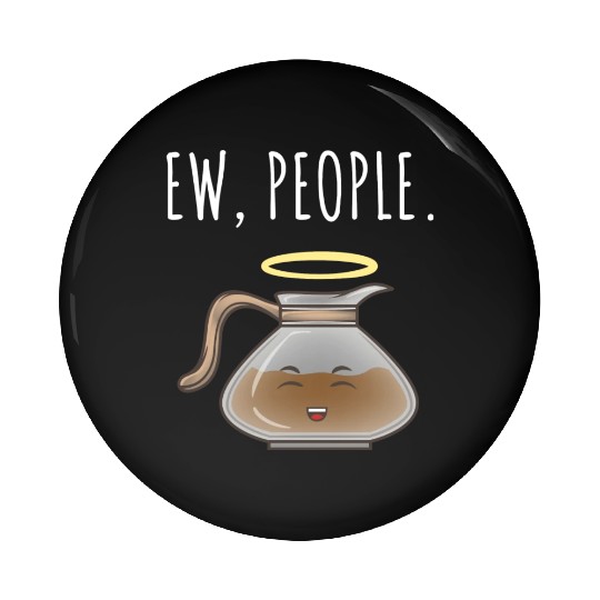 Ew People Angel Coffee Pot Pin Buttons