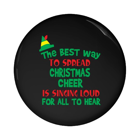 The Best Way To Spread Christmas Cheer Is Singing Pin Buttons