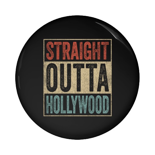 California Straight Outta Hollywood Pin Buttons