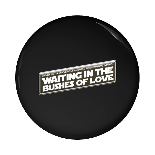 Bushes Of Love Brown Pin Buttons