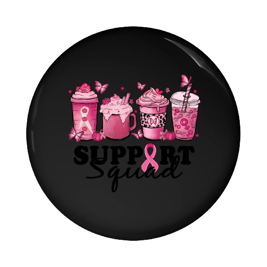 breast cancer coffee support squad Pin Buttons