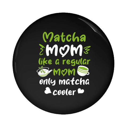 Green Tea Lover Japanese Matcha Latte Drink Matcha Pin Buttons