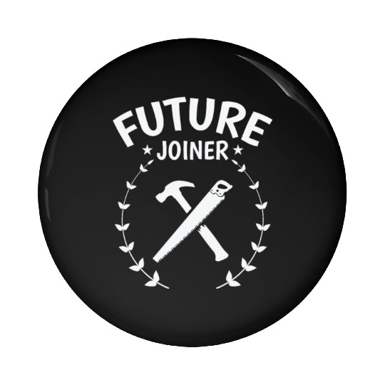 Future Joiner Woodworker Forestry Worker Pin Buttons