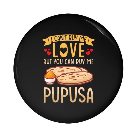 Pupusa Food Salvadoran Dish Tortilla Pin Buttons