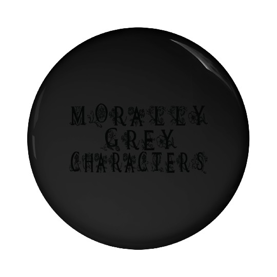 Morally Grey Characters Pin Buttons