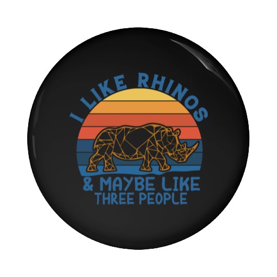 i like rhinos & maybe like three pepole Pin Buttons