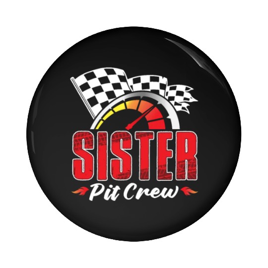 Sister Pit Crew Pin Buttons