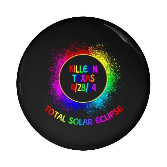 Total Solar Eclipse Killeen Texas 4/28/24 Kids Pin Buttons