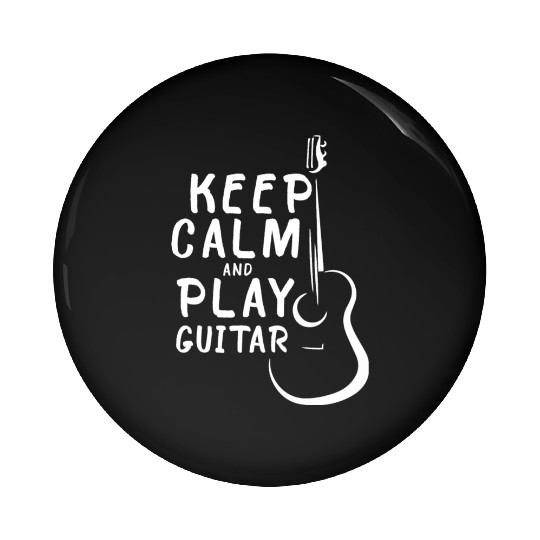 Keep Calm and Play Guitar Music Lovers Pin Buttons