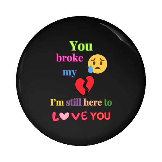 Broke My Heart Pin Buttons