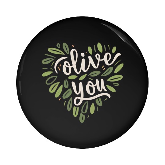 olive you funny romantic double meaning gift Pin Buttons