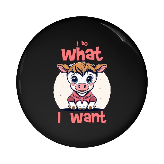 I do what I want - cow Pin Buttons