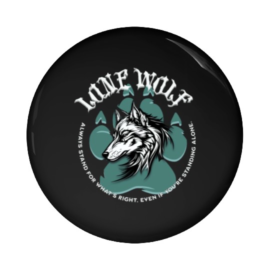 Lone Wolf Inspirational Leader Truther Quote Pin Buttons