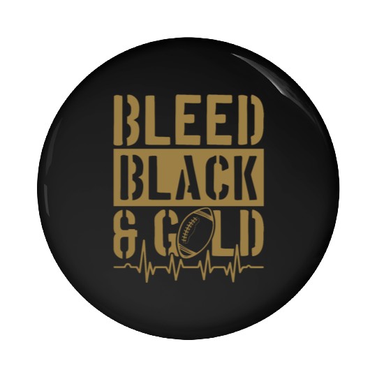 Bleed Black and Gold Group School Football Sports Pin Buttons