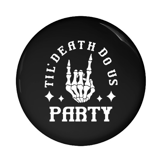 Halloween Till Death Do Us Party Skeleton Hand Pin Buttons