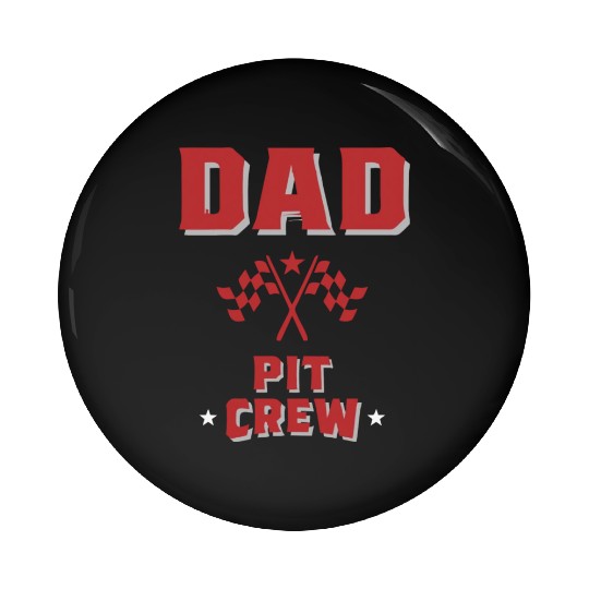 Dad Pit Crew Racing For Daddy Pin Buttons