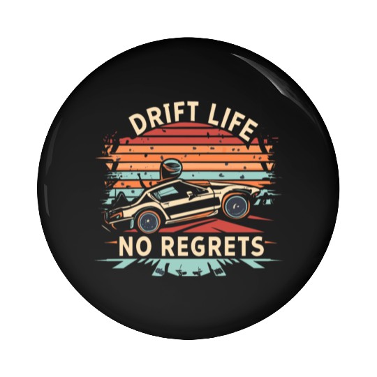 Vintage Drift Life No Regrets Pin Buttons