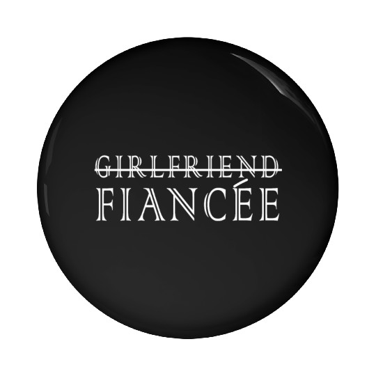 Girlfriend Fiancee Couple Engagement Engaged Pin Buttons