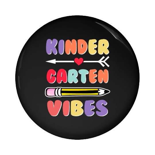 Kindergarten Vibes Back To School Pin Buttons