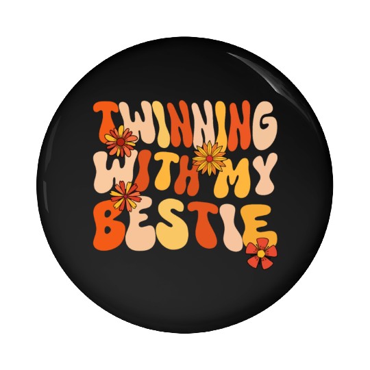 Twinning With My Bestie Spirit Week Twin Day Pin Buttons