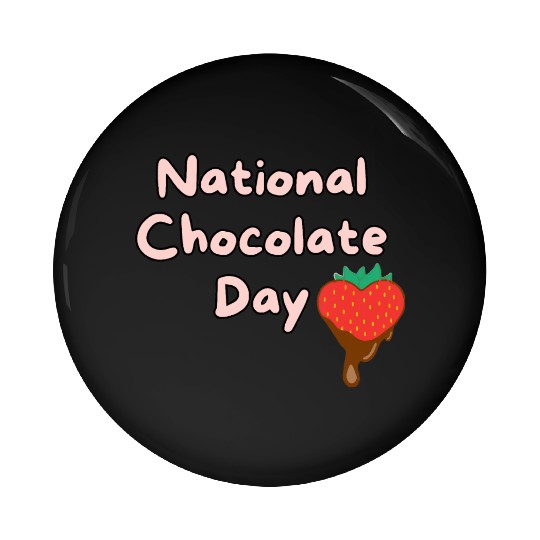 Happy national chocolate day Pin Buttons