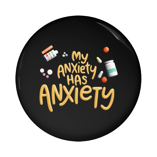 ANXIETY FUNNY Pin Buttons