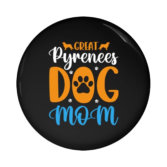Proud Great Pyrenees Dog Mom Pin Buttons