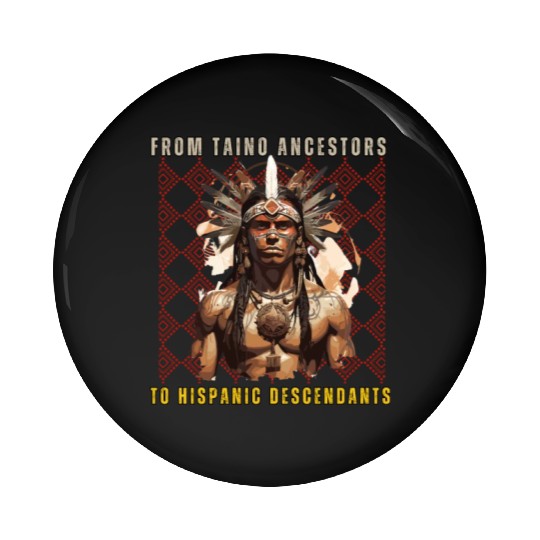 From Taíno Ancestors to Spanish Descendants Pin Buttons
