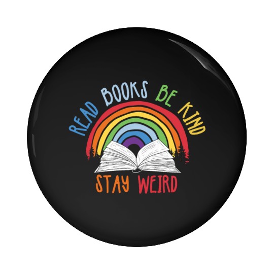 Read Books Be Kind Stay Weird Reading Pin Buttons