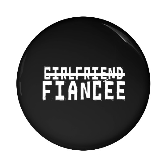 Girlfriend Fiancee Couple Engagement Engaged Pin Buttons