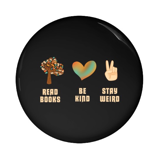 Read Books Be Kind Stay Weird Reading Pin Buttons