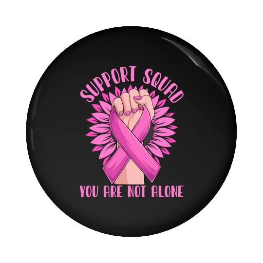 Support Squad You Are Not Alone Pin Buttons