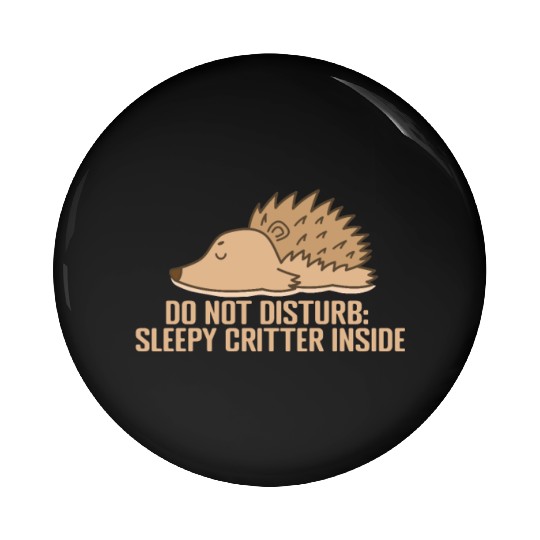 Do not disturb: Sleepy Critter inside Pin Buttons