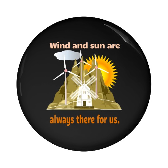 Wind And Sun Are There For Us Pin Buttons