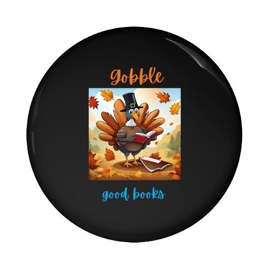 Gobble Good Book Thanksgiving Library Turkey Fall Pin Buttons