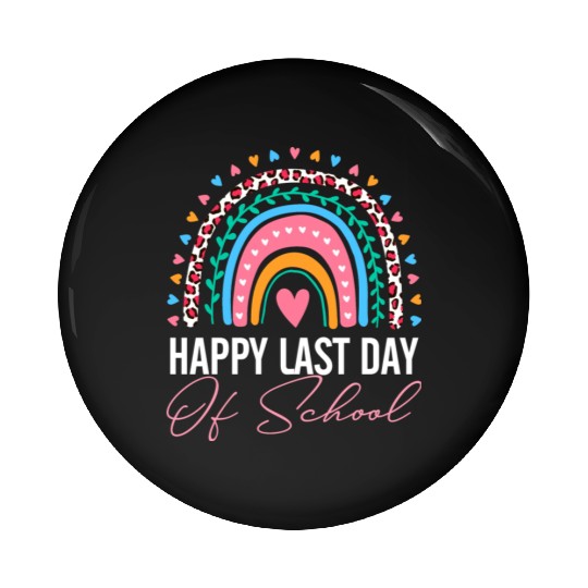 Happy Last Day Of School Teacher Student Summer Pin Buttons