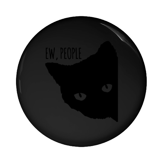 Funny Cat Ew People Pin Buttons