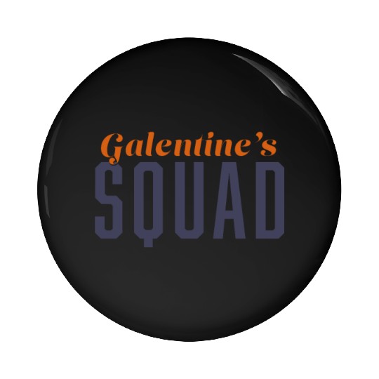 Be My Galentine. Galentine's Day Pin Buttons