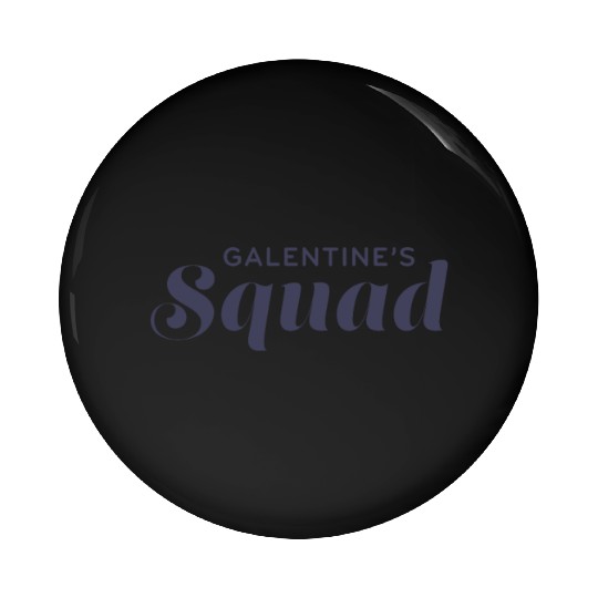 Be My Galentine. Galentine's Day Pin Buttons