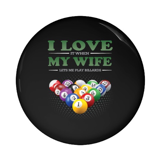 Billiards Billiardplayer I Love My Wife Pin Buttons
