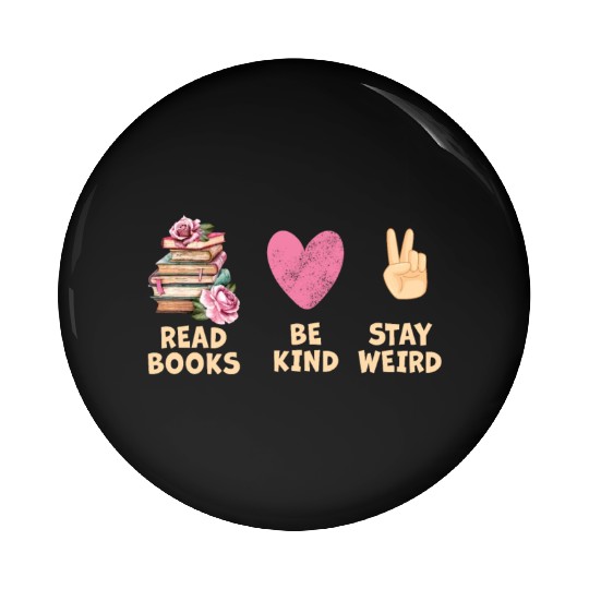 Read Books Be Kind Stay Weird Reading Pin Buttons