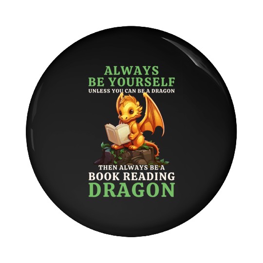 "Always Be Yourself" - Book Reading Yellow Dragon Pin Buttons