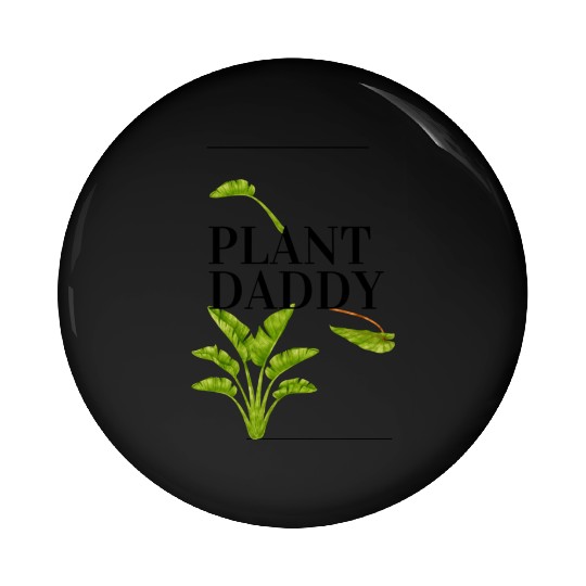 Plant Daddy Pin Buttons