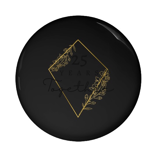 25th Wedding Anniversary / 25 Years Together Pin Buttons