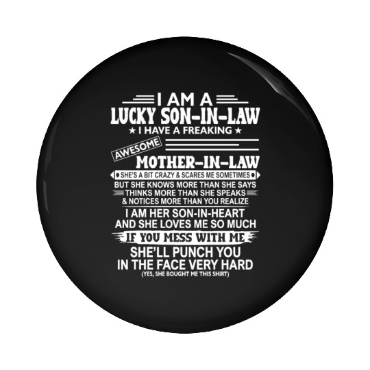 YES I AM LUCKY SON IN LAW Pin Buttons