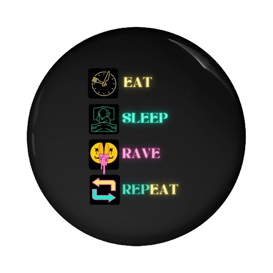 Rave All Night, Dance All Day Pin Buttons