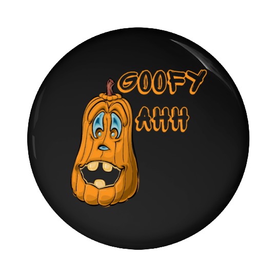 Goofy Ahh Pin Buttons