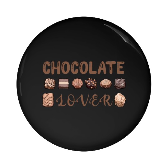 chocolate lover Pin Buttons