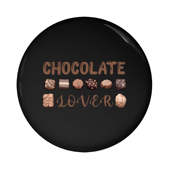 chocolate lover Pin Buttons
